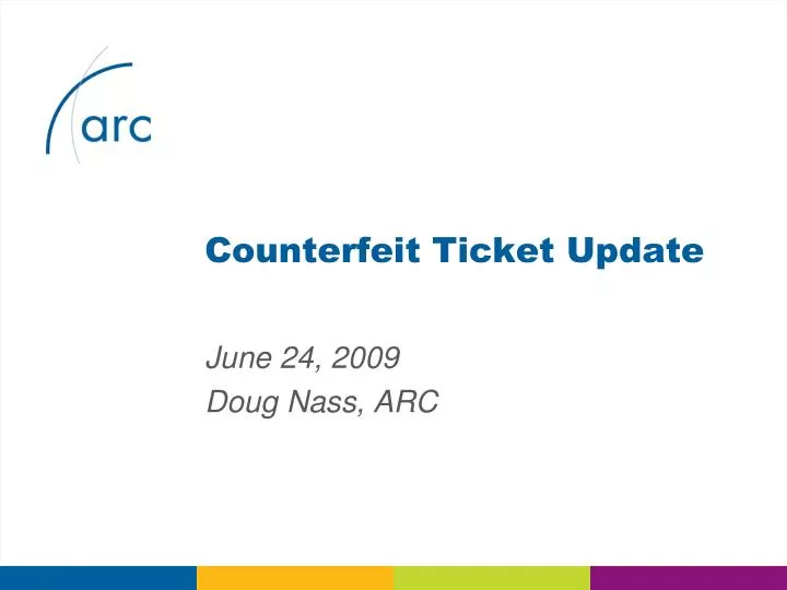 counterfeit ticket update