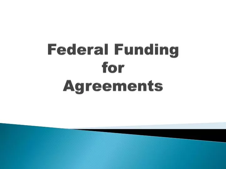 federal funding for agreements
