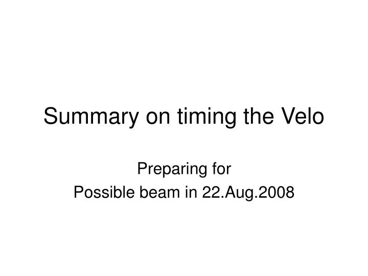 summary on timing the velo