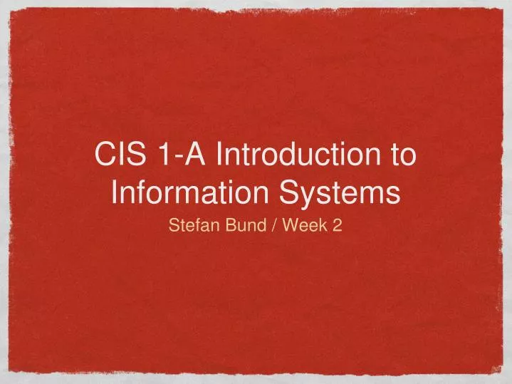 cis 1 a introduction to information systems