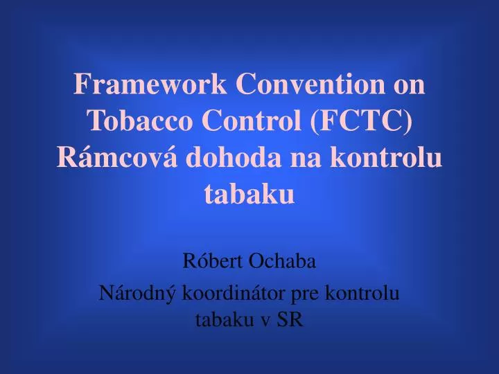framework convention on tobacco control fctc r mcov dohoda na kontrolu tabaku