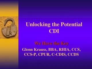 Unlocking the Potential CDI