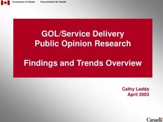 GOL/Service Delivery Public Opinion Research Findings and Trends Overview