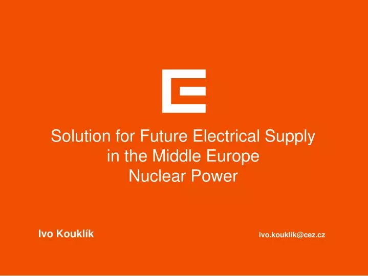 solution for future electrical supply in the middle europe nuclear power