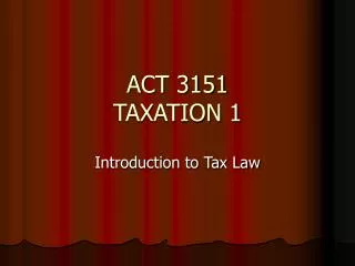 ACT 3151 TAXATION 1