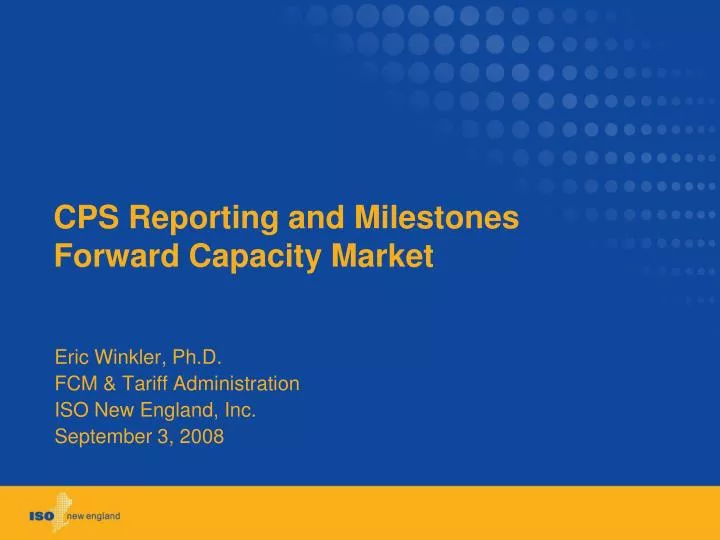 cps reporting and milestones forward capacity market