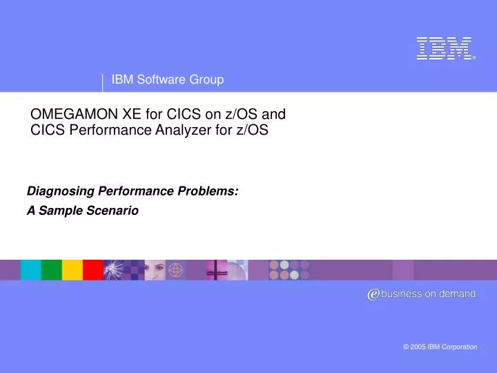 omegamon xe for cics on z os and cics performance analyzer for z os