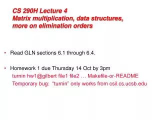 CS 290H Lecture 4 Matrix multiplication, data structures, more on elimination orders