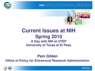 Current Issues at NIH Spring 2010 A Day with NIH at UTEP University of Texas at El Paso