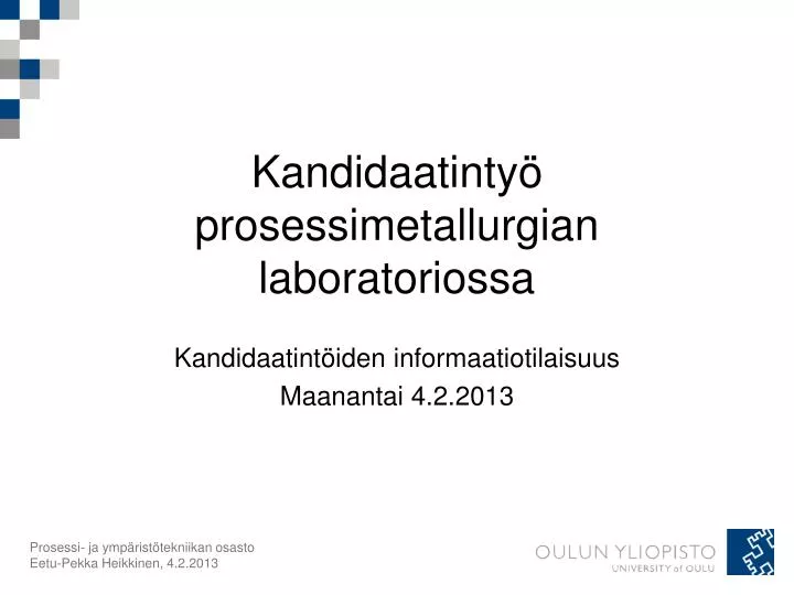 kandidaatinty prosessimetallurgian laboratoriossa