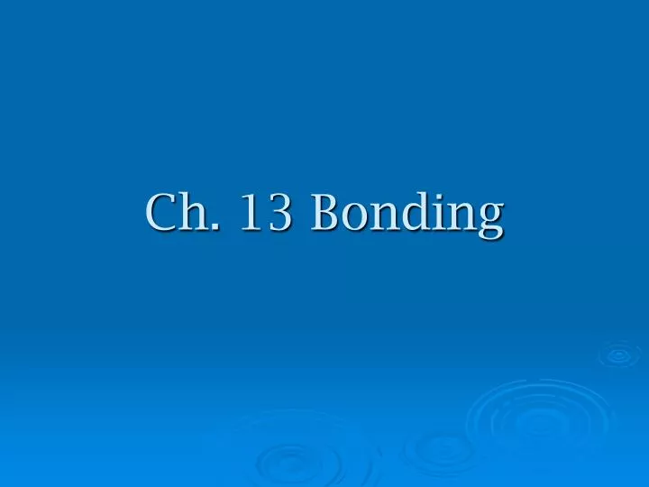 ch 13 bonding