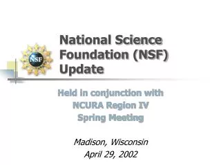 National Science Foundation (NSF) Update