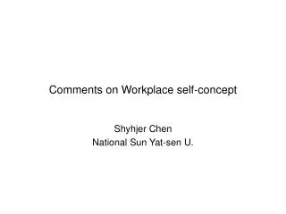 Comments on Workplace self-concept