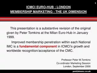 ICMCI EURO-HUB : LONDON MEMBERSHIP MARKETING : THE UK DIMENSION