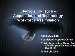 Lifecycle Logistics -- Acquisition and Technology Workforce Assimilation