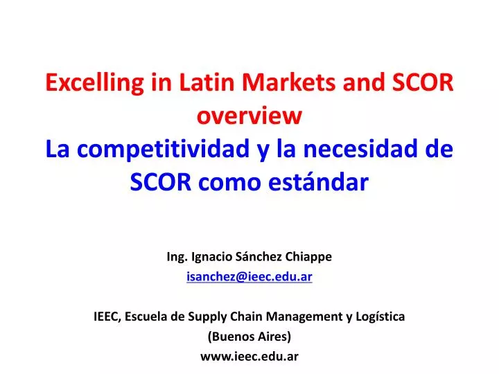 excelling in latin markets and scor overview la competitividad y la necesidad de scor como est ndar