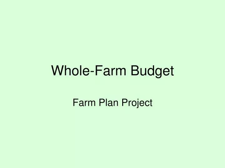 whole farm budget