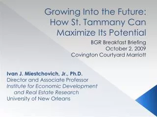 Growing Into the Future: How St. Tammany Can Maximize Its Potential