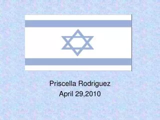 Priscella Rodriguez April 29,2010