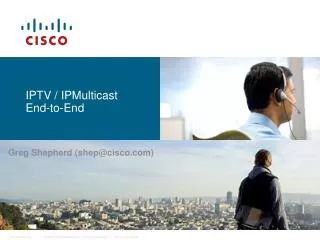 IPTV / IPMulticast End-to-End