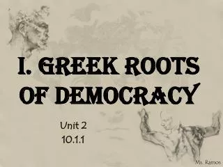 I. Greek Roots of Democracy