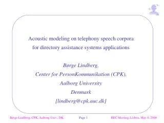 Acoustic modeling on telephony speech corpora for directory assistance systems applications