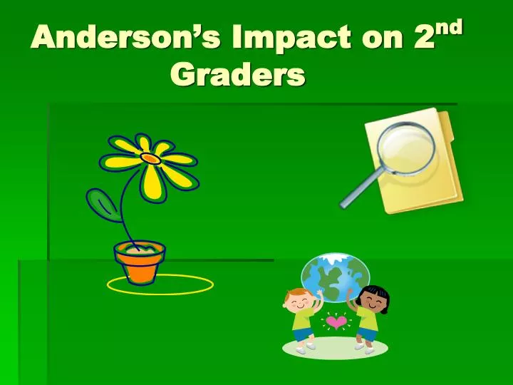 anderson s impact on 2 nd graders
