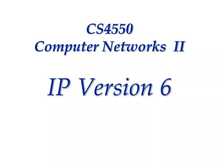 cs4550 computer networks ii ip version 6