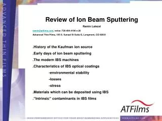 Review of Ion Beam Sputtering Ramin Lalezai ramin@atfilms , voice: 720-494-4194 x-26