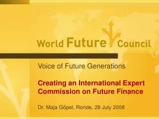 Voice of Future Generations Creating an International Expert Commission on Future Finance