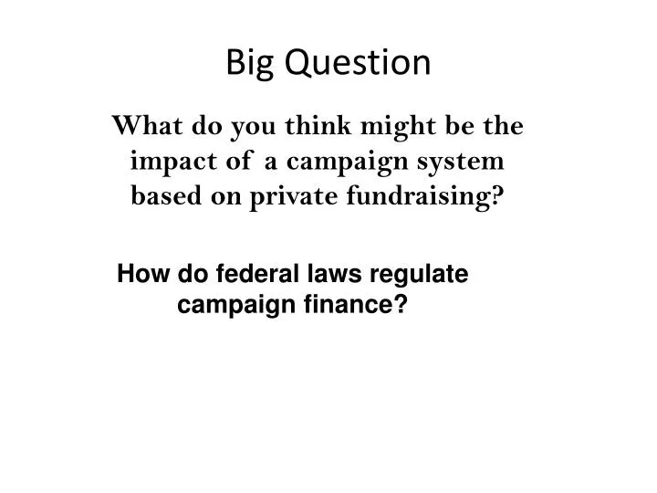 big question