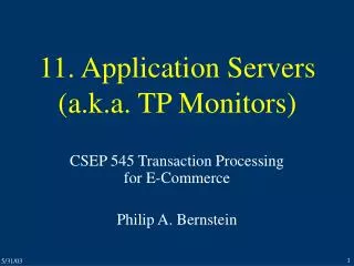 11. Application Servers (a.k.a. TP Monitors)