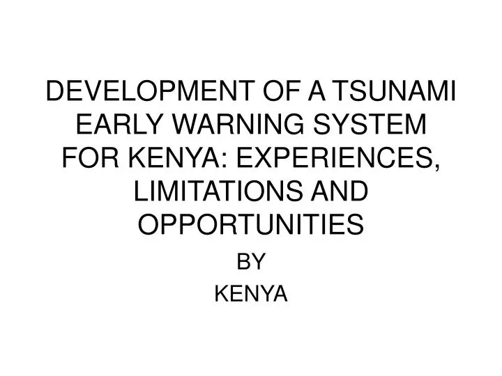 development of a tsunami early warning system for kenya experiences limitations and opportunities