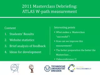 2011 Masterclass Debriefing: ATLAS W-path measurement