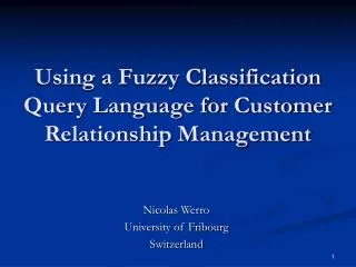Using a Fuzzy Classification Query Language for Customer Relationship Management