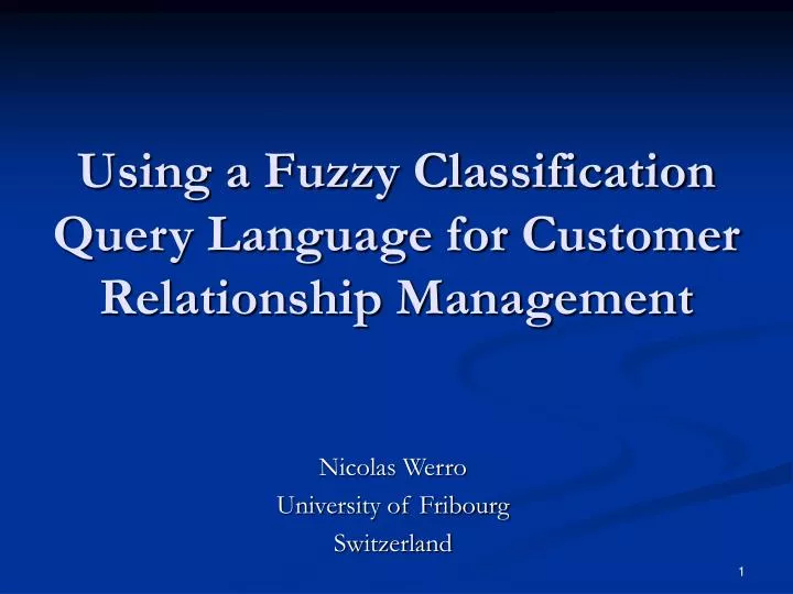 using a fuzzy classification query language for customer relationship management