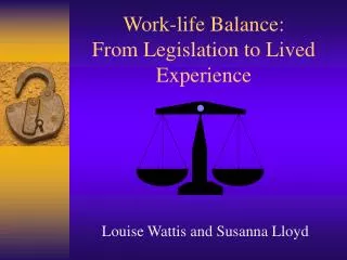Work-life Balance: From Legislation to Lived Experience