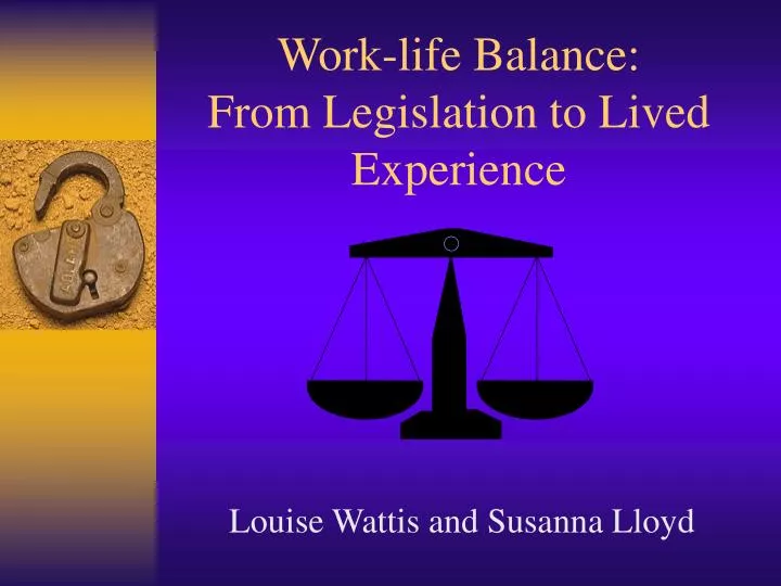 work life balance from legislation to lived experience