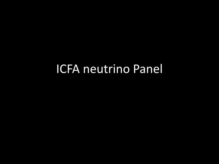 icfa neutrino panel