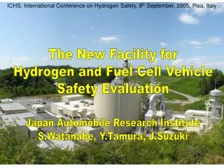 ICHS: International Conference on Hydrogen Safety, 8 th September, 2005, Pisa, Italy