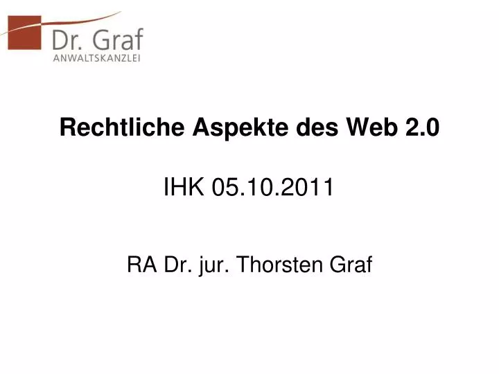 rechtliche aspekte des web 2 0 ihk 05 10 2011