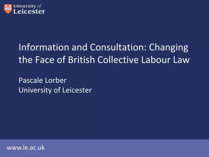 information and consultation changing the face of british collective labour law