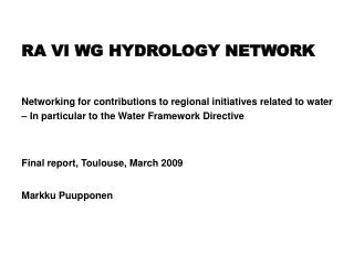 RA VI WG HYDROLOGY NETWORK Networking for contributions to regional initiatives related to water