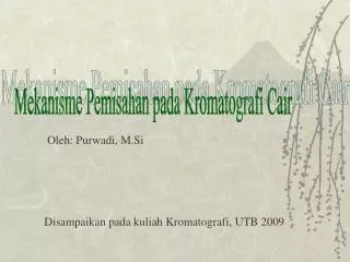 Mekanisme Pemisahan pada Kromatografi Cair