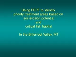 Using FEPF to identify priority treatment areas based on soil erosion potential and