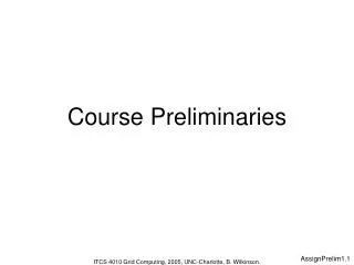 ITCS 4010 Grid Computing, 2005, UNC-Charlotte, B. Wilkinson.