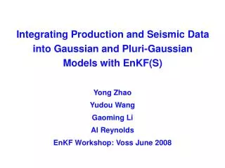 Integrating Production and Seismic Data into Gaussian and Pluri-Gaussian Models with EnKF(S)