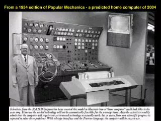 From a 1954 edition of Popular Mechanics - a predicted home computer of 2004