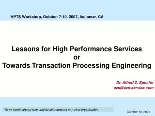 Lessons for High Performance Services or Towards Transaction Processing Engineering