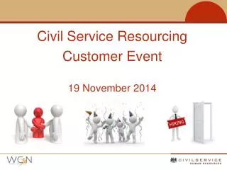 Civil Service Resourcing Customer Event 19 November 2014